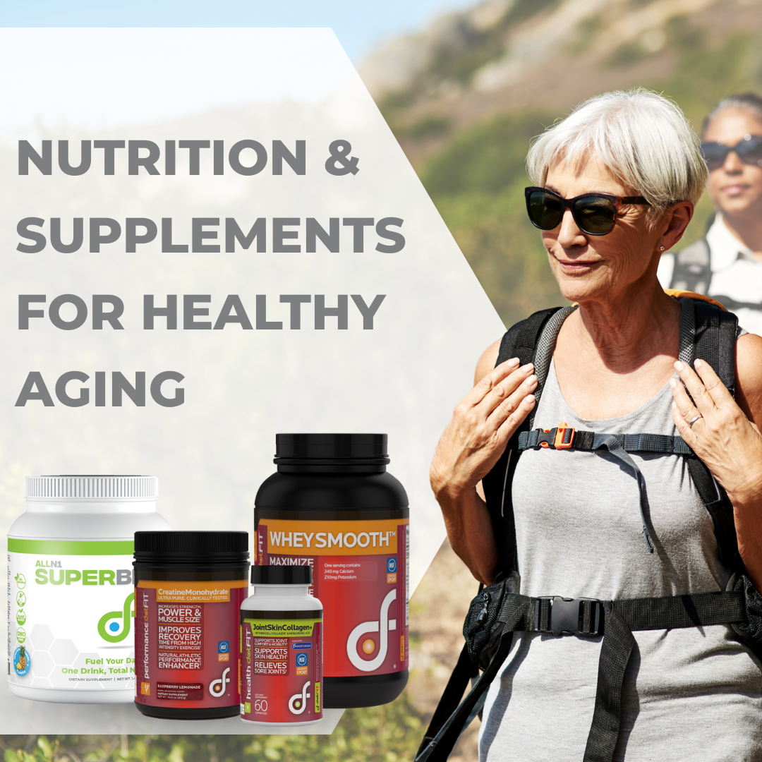 Healthy Aging Made Simple: Nutrition & Supplements That Work